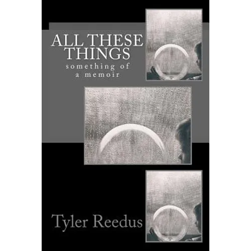 All These Things: Something of a Memoir