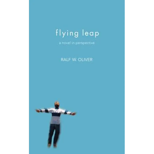 Flying Leap: A Novel in Perspective