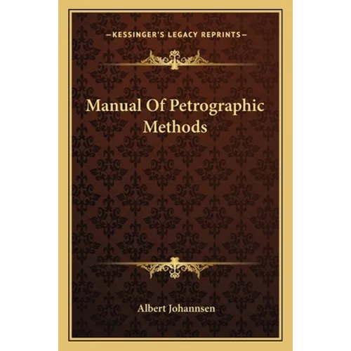 Manual Of Petrographic Methods