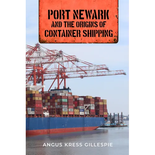 Port Newark and the Origins of Container Shipping