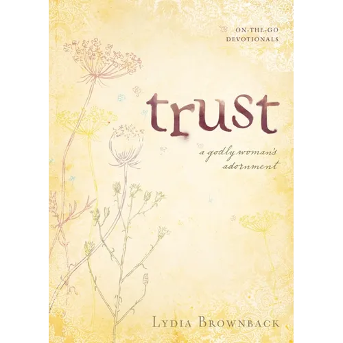 Trust: A Godly Woman's Adornment