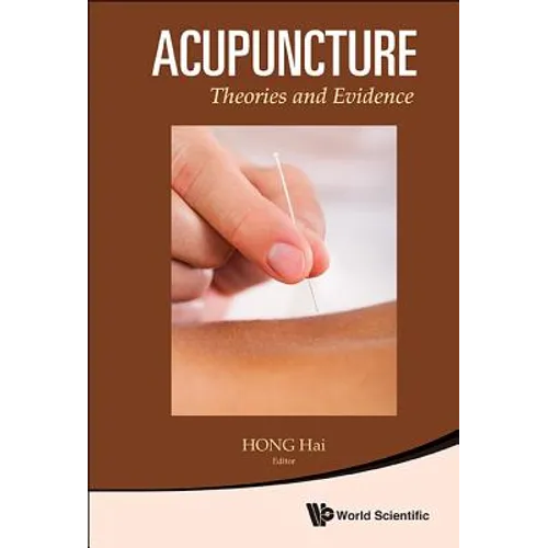Acupuncture: Theories and Evidence