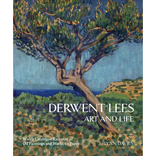 Derwent Lees: Art and Life