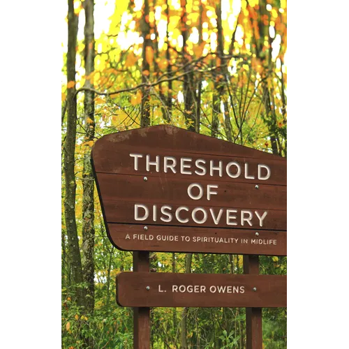 Threshold of Discovery: A Field Guide to Spirituality in Midlife