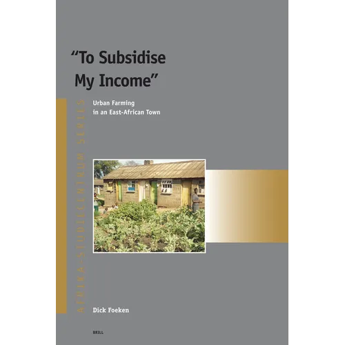 To Subsidise My Income: Urban Farming in an East-African Town