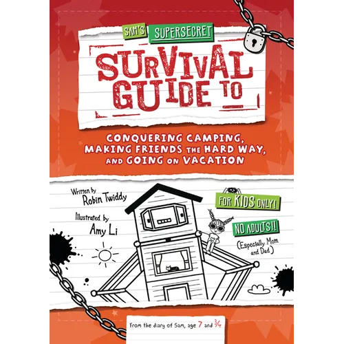 Sam's Supersecret Survival Guide to Conquering Camping, Making Friends the Hard Way, and Going on Vacation