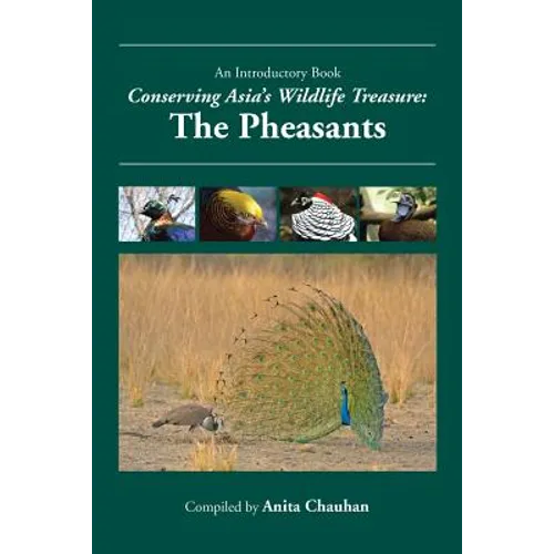 Conserving Asia's Wildlife Treasure: The Pheasants