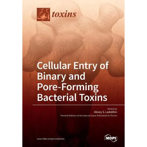 Cellular Entry of Binary and Pore-Forming Bacterial Toxins