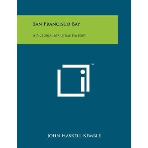 San Francisco Bay: A Pictorial Maritime History