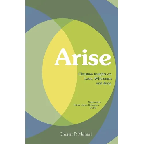 Arise: Christian Insights on Love, Wholeness, and Jung