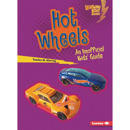 Hot Wheels: An Unofficial Kids' Guide