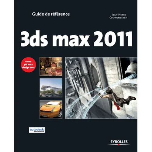 3ds max 2011: Couvre 3ds max design 2001