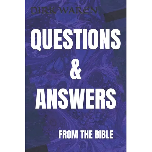 Questions & Answers: From the Bible