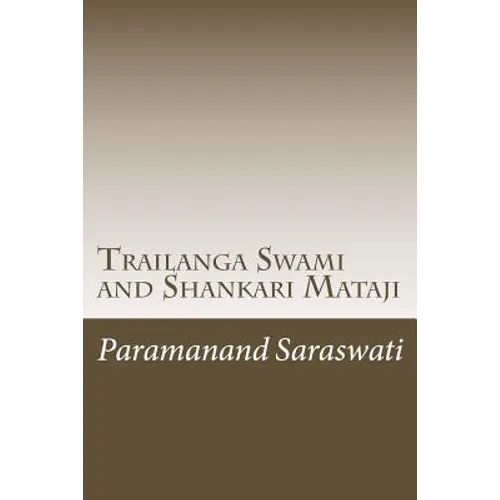 Trailanga Swami and Shankari Mataji