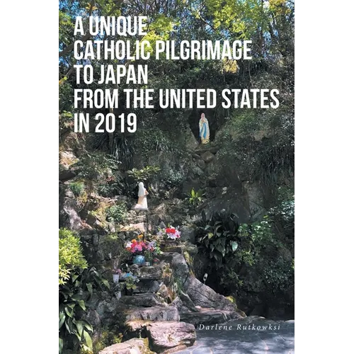 A Unique Catholic Pilgrimage to Japan from the United States in 2019