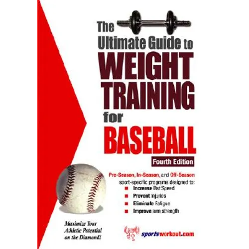 The Ultimate Guide to Weight Training for Baseball