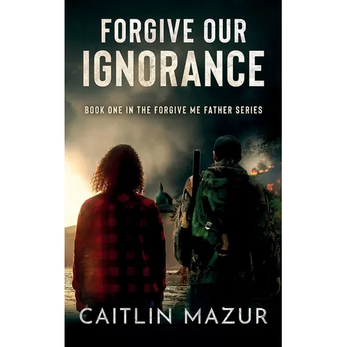 Forgive Our Ignorance