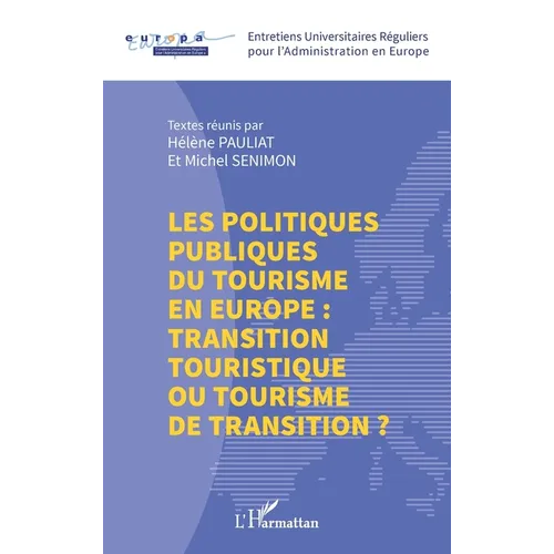 Les politiques publiques du tourisme en Europe: transition touristique ou tourisme de transition ?