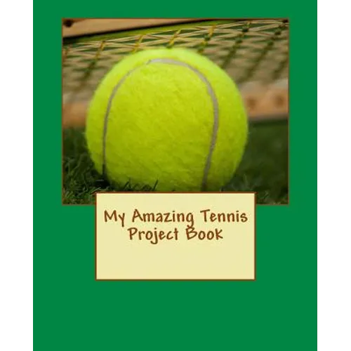 My Amazing Tennis Project Book