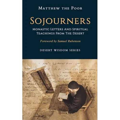 Sojourners: Monastic Letters and Spiritual Teachings from the Desert