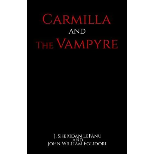 Carmilla and The Vampyre