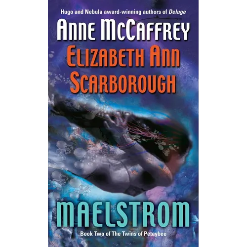 Maelstrom: Book Two of The Twins of Petaybee