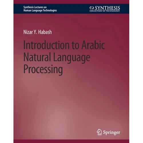 Introduction to Arabic Natural Language Processing