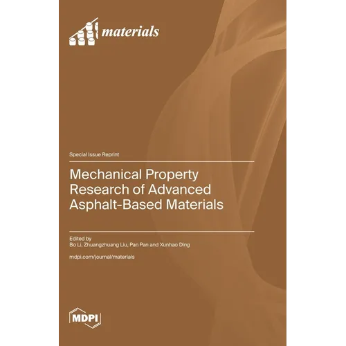 Mechanical Property Research of Advanced Asphalt-Based Materials