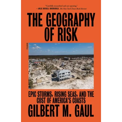 The Geography of Risk: Epic Storms, Rising Seas, and the Cost of America's Coasts