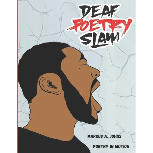 Deaf Poetry Slam: Poetry In Motion