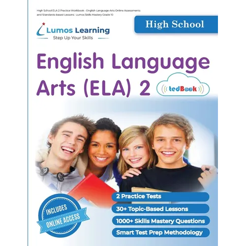 High School ELA 2 Practice Workbook - English Language Arts Online Assessments and Standards-based Lessons: Lumos Skills Mastery Grade 10