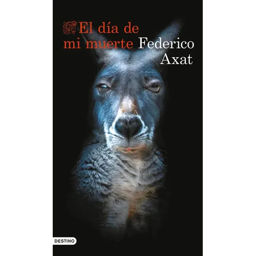 El Día de Mi Muerte (Novela) / The Day I Die (a Novel)