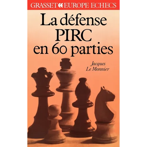 La défense Pirc en 60 parties