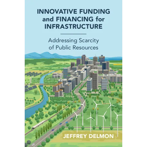 Innovative Funding and Financing for Infrastructure