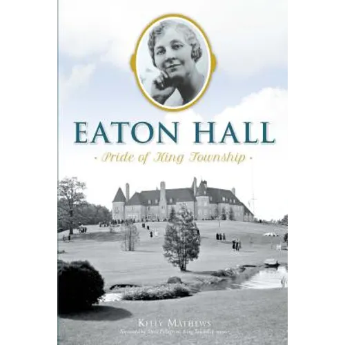 Eaton Hall: Pride of King Township