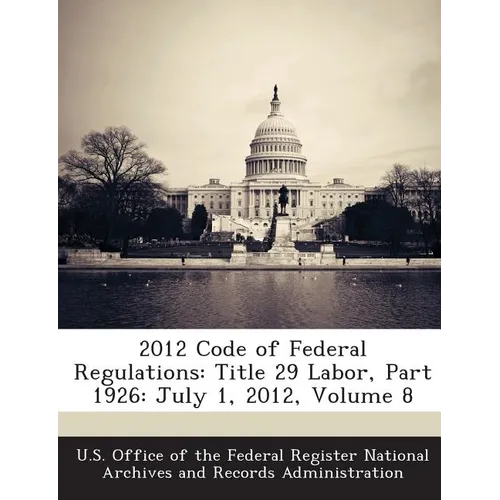 2012 Code of Federal Regulations: Title 29 Labor, Part 1926: July 1, 2012, Volume 8