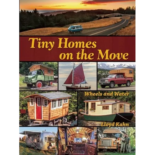 Tiny Homes on the Move: Wheels and Water