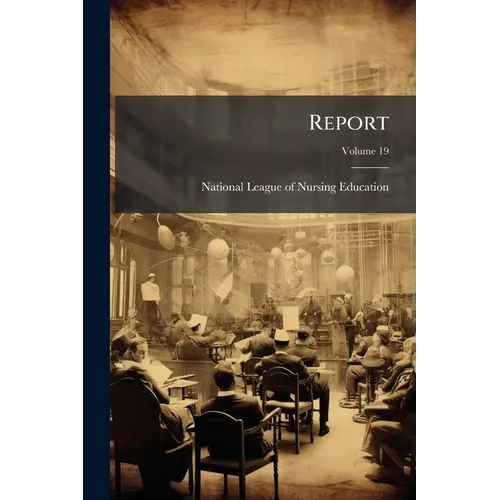 Report; Volume 19