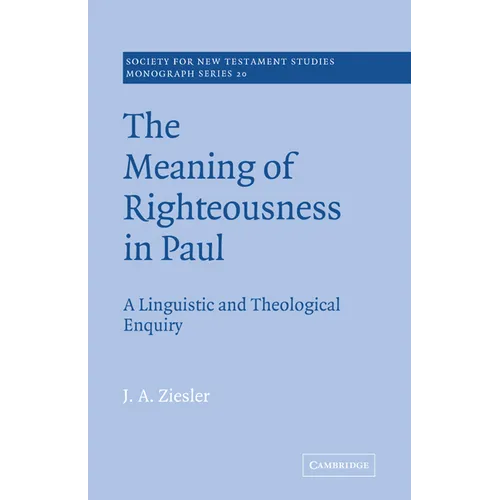 The Meaning of Righteousness in Paul: A Linguistic and Theological Enquiry