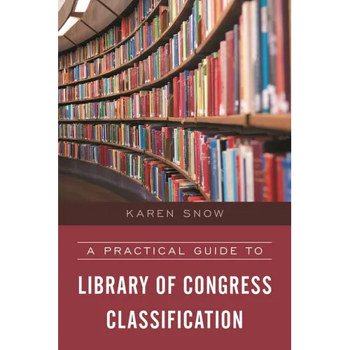 A Practical Guide to Library of Congress Classification