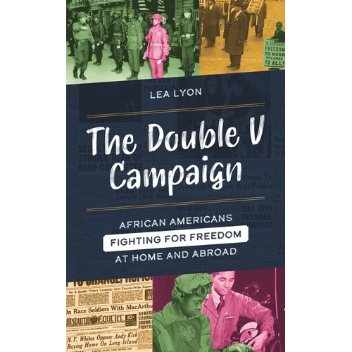 Double V Campaign: African Americans Fighting for Freedom at Home and Abroad