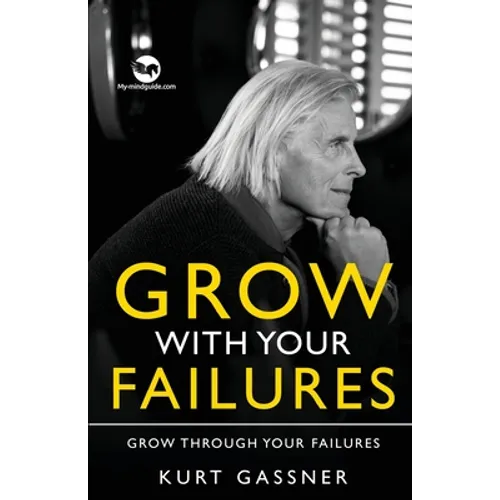 Grow With Your Failures: Grow Through Your Failures