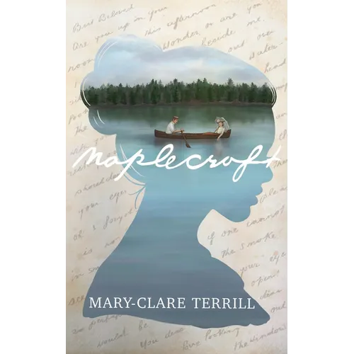 Maplecroft: A Heartbreakingly Beautiful Historical Romance Novel of Love and Betrayal, Based on a True Story