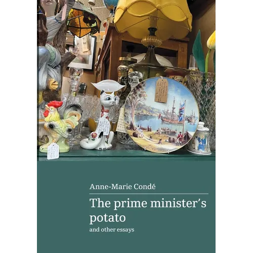 The Prime Minister's Potato and other essays