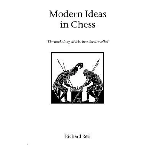 Modern Ideas in Chess