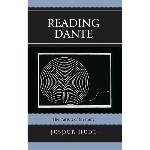 Reading Dante: The Pursuit of Meaning