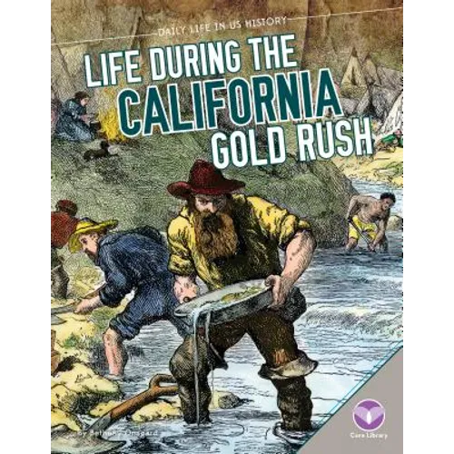 Life During the California Gold Rush