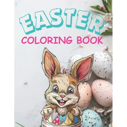 Easter Coloring Book: Baby Animals Emerging From Easter Eggs