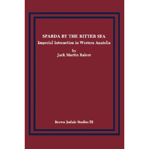 Sparda by the Bitter Sea: Imperial Interaction in Western Anatolia