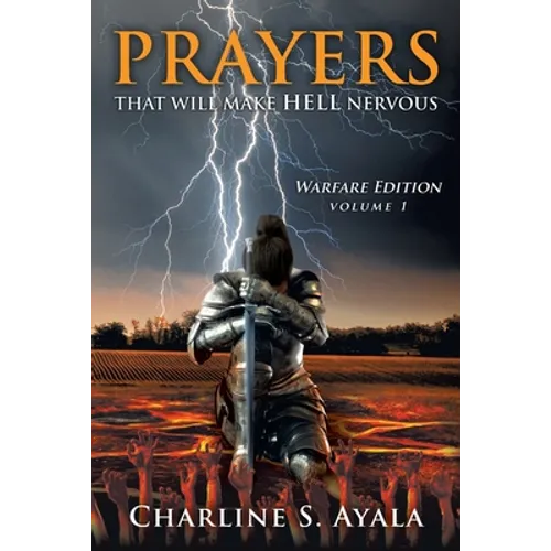 PRAYERS that Will Make HELL Nervous: Warfare Edition - Volume 1